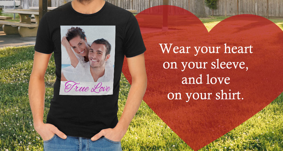 Share your love on a personalized t-shirt with photos and custom text