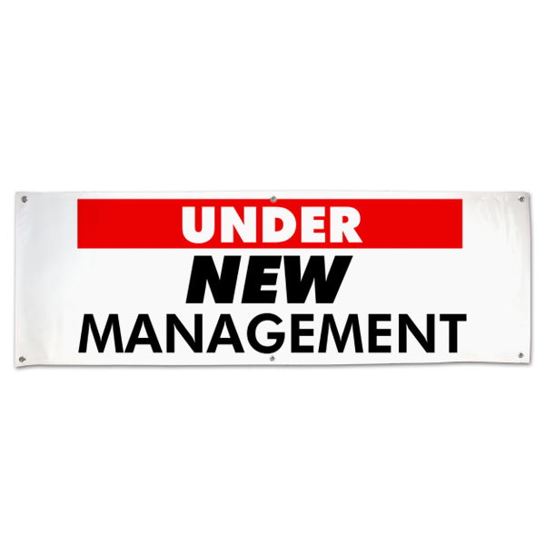 Let your customers know that things have changed and welcome back their business with an Under New Management Banner size 6x2